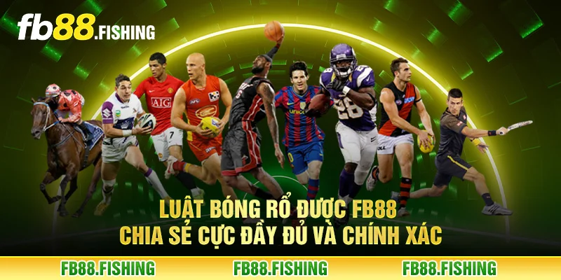 Luật bóng rổ được FB88 chia sẻ cực đầy đủ và chính xác