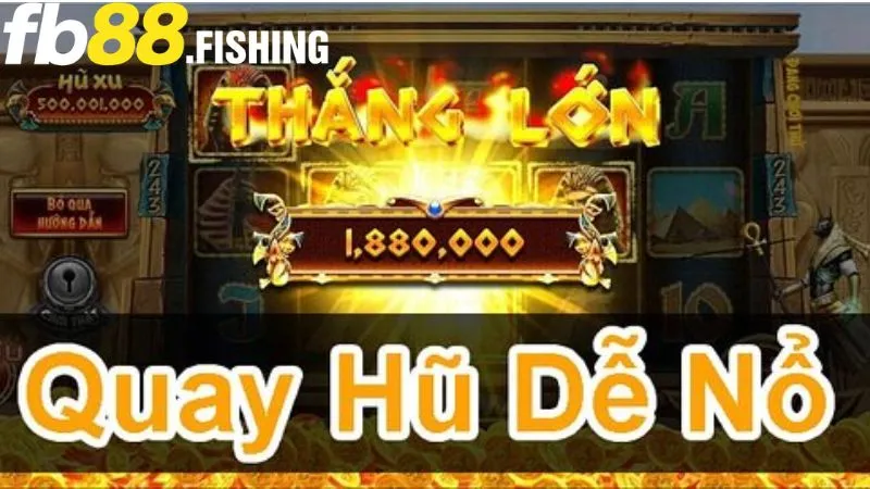 Một số cách chơi nổ hũ hiệu quả tại FB88