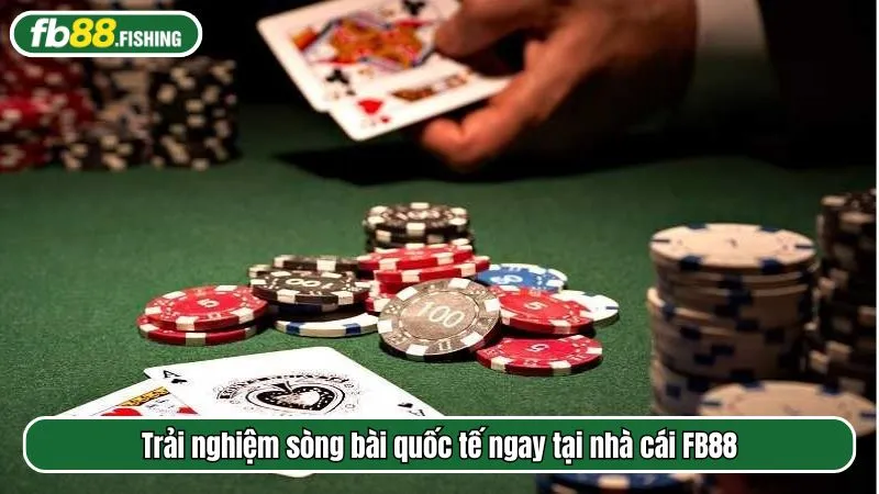 Trải nghiệm sòng bài quốc tế ngay tại nhà cái FB88