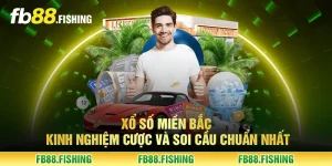 Xổ số miền Bắc - Kinh nghiệm cược và soi cầu chuẩn nhất